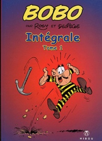 Paul Deliège et Maurice Rosy - Bobo Intégrale Tome 1 : .