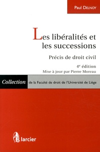 Paul Delnoy - Les libéralités et les successions - Précis de droit civil.