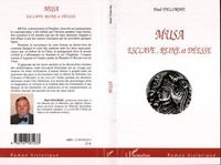 Paul Delorme - Musa - Esclave, reine et déesse.