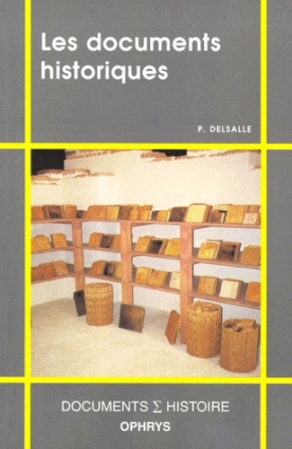 Paul Delsalle - Les Documents Historiques.