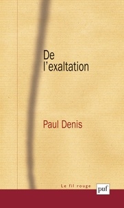 Paul Denis - De l'exaltation.