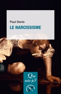 Paul Denis - Le narcissisme.
