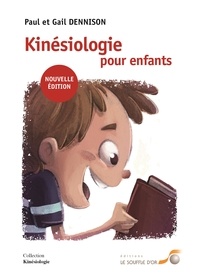 Pdf book téléchargements gratuits Kinésiologie pour enfants in French par Paul Dennison, Gail Dennison 9782840585930