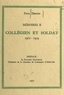 Paul Dentin et Philippe Duclercq - Mémoires (2) - Collégien et soldat : 1912-1919.
