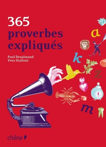 Paul Desalmand et Yves Stalloni - 365 proverbes expliqués.
