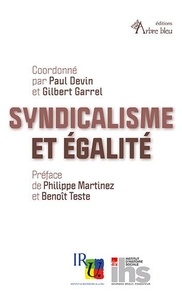 Paul Devin et Gilbert Garrel - Syndicalisme et égalité.