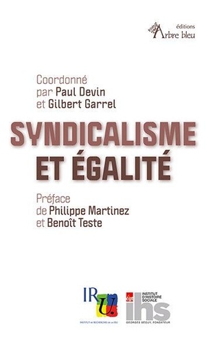 Paul Devin et Gilbert Garrel - Syndicalisme et égalité.