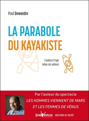 La parabole du kayakiste. L'audace d'agir selon ses valeurs