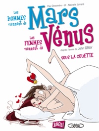 Paul Dewandre et  Jif - Les hommes viennent de Mars les femmes viennent de Vénus Tome 2 : Sous la couette.