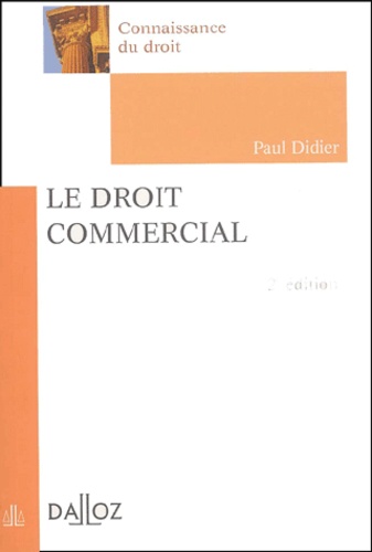 Paul Didier - Le Droit Commercial. 2eme Edition.