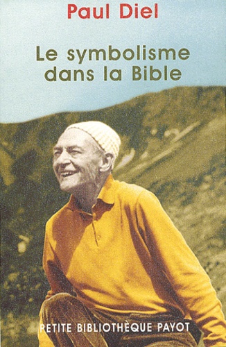 Paul Diel - Le Symbolisme Dans La Bible.