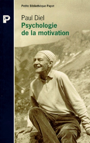 Paul Diel - Psychologie de la motivation.