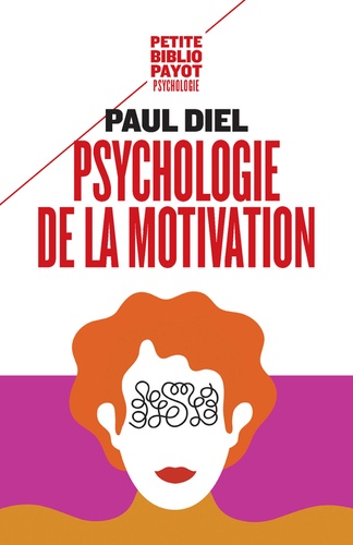 Psychologie de la motivation. Théorie et application thérapeutique