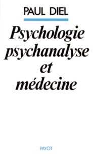 Paul Diel - Psychologie, psychanalyse et médecine.