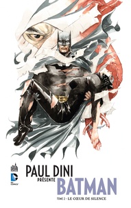 Paul Dini et Dustin Nguyen - Paul Dini présente Batman Tome 2 : Le coeur de silence.