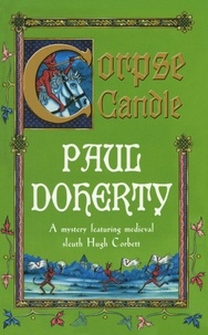 Paul Doherty - Corpse Candle (Hugh Corbett Mysteries, Book 13) - A gripping medieval mystery of monks and murder.