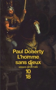 Paul Doherty - L'homme sans dieux.