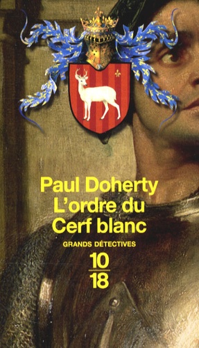 Paul Doherty - L'ordre du Cerf blanc.