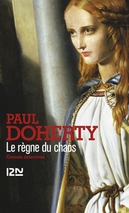 Paul Doherty - Le règne du chaos.