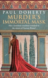 Paul Doherty - Murder's Immortal Mask (Ancient Roman Mysteries, Book 4) - A gripping murder mystery in Ancient Rome.