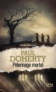 Paul Doherty - Pèlerinage mortel.