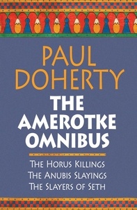 Paul Doherty - The Amerotke Omnibus (Ebook) - Three mysteries from Ancient Egypt.
