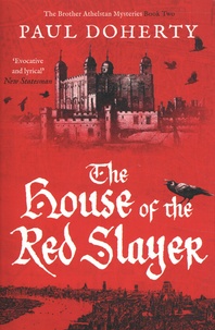 Paul Doherty - The Brother Athelstan Mysteries Tome 2 : The House of the Red Slayer.