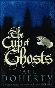 Paul Doherty - The cup of ghosts.
