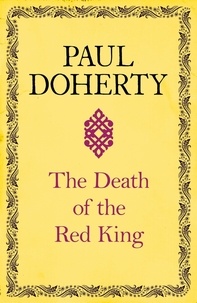 Paul Doherty - The Death of the Red King - A twist on a classic mystery.
