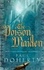 The Poison Maiden (Mathilde of Westminster Trilogy, Book 2). Deceit, deception and death in the court of Edward II