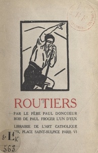 Paul Doncœur et Paul Froger - Routiers.