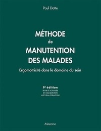 Paul Dotte - Méthode de manutention des malades - Ergomotricité dans le domaine du soin.