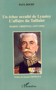 Un échec occulté de Lyautey, L'affaire du Tafilalet