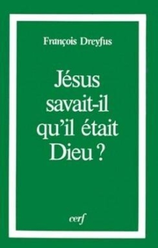 Paul Dreyfus - Jésus savait-il qu'il était Dieu ?.