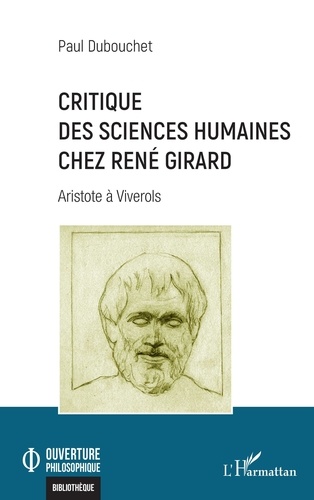 Paul Dubouchet - Critique des sciences humaines chez René Girard - Aristote à Viverols.