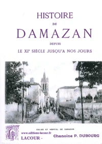 Histoire de Damazan depuis le XIe siècle jusqu'à nos jours