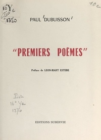 Paul Dubuisson et Léon-Mary Estèbe - Premiers poèmes.