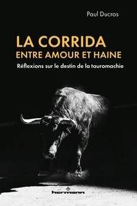 La corrida, entre amour et haine