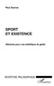 Paul Ducros - Sport Et Existence : Elements Pour Une Esthetique Du Geste.