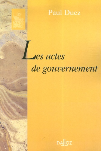 Paul Duez - Les actes de gouvernement.