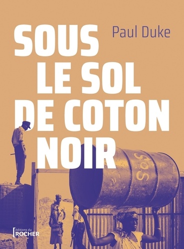 Paul Duke - Sous le sol de coton noir.