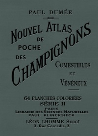 Paul Dumee - Nouvel atlas de poche des champignons comestibles et vénéneux - Tome 2.