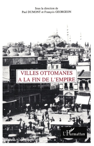Villes ottomanes à la fin de l'Empire