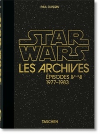Paul Duncan - Star Wars les archives - Episodes IV-VI 1977-1983.