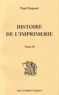 Paul Dupont - Histoire de l'imprimerie - Tome 1 et 2.