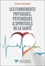 Paul Dupont - Les fondements physiques, psychiques et spirituels de la santé.