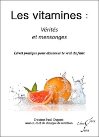 Paul Dupont - Les vitamines, vérités et mensonges.