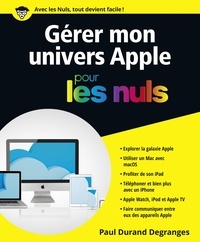 Paul Durand Degranges - Gérer mon univers Apple pour les nuls.
