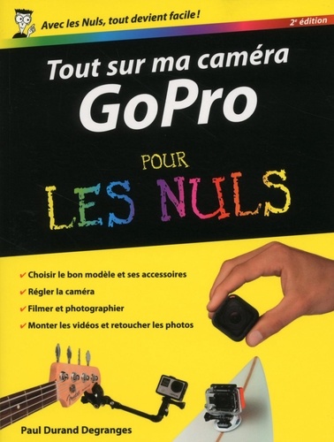 Tout sur ma caméra GoPro pour les nuls 2e édition
