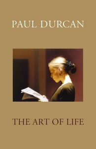 Paul Durcan - The Art Of Life.